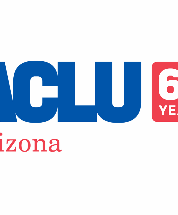 ACLU of Arizona 60 Years.