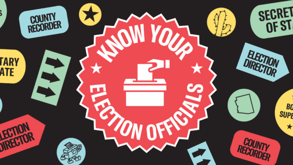 Know Your Election Officials: Secretary of State, Election Director, Board of Supervisors, County Recorder