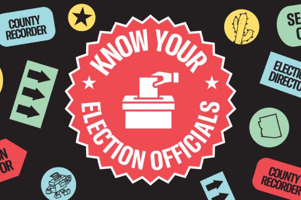 Know Your Election Officials: Secretary of State, Election Director, Board of Supervisors, County Recorder