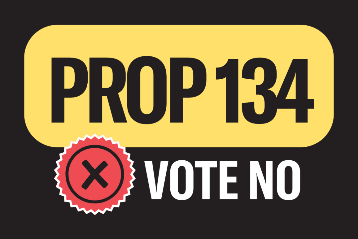 Prop 134 - Vote No