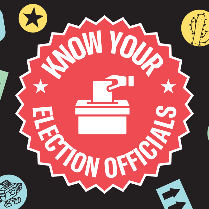 Know Your Election Officials: Secretary of State, Election Director, Board of Supervisors, County Recorder